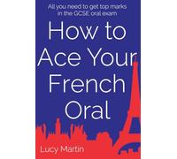 How to ace your French oral: All you need to get top marks in the speaking exam