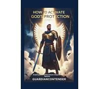 How to Activate God’s Protection: Break Free from Every Spiritual Attack Using Isaiah 49:25-26 (God's Victory Over Darkness Series)