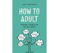 How to Adult: Personal Finance for the Real World