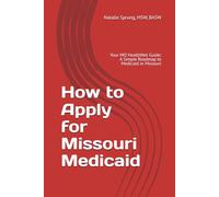 How to Apply for Missouri Medicaid: Your MO HealthNet Guide: A Simple Roadmap to Medicaid in Missouri