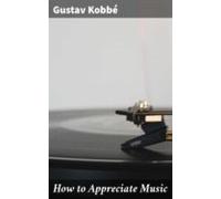 How To Appreciate Music (ebook)