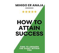 How to Attain Success: Time to awaken the giant within you