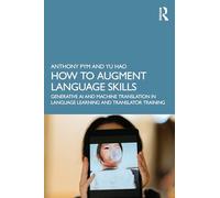 How to Augment Language Skills: Generative AI and Machine Translation in Language Learning and Translator Training