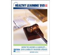 How to Avoid a Lawsuit 2010 Liability Waiver Update