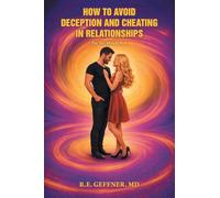 How to Avoid Deception and Cheating in Relationships: The Ten-Minute Rule