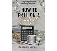 How to Ball on a Budget: Living Large Without Breaking the Bank