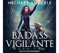 How To Be a Badass Vigilante II (The How To Be A Badass Vigilante Series)