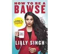 How To Be A Bawse: A Guide to Conquering Life
