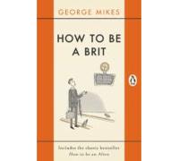 How To Be A Brit (ebook)