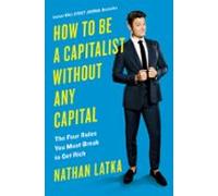 How To Be A Capitalist Without Any Capital (ebook)