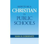 How to be a Christian in Public Schools