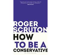 How to be a conservative