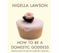 How To Be A Domestic Goddess