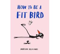 How to be a Fit Bird