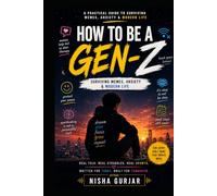 How to be a Gen-Z, Surviving memes, anxiety and modern life