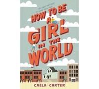 How To Be A Girl In The World (ebook)