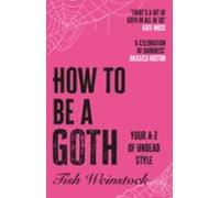 How To Be A Goth
