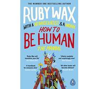 How To Be A Human. The Manual