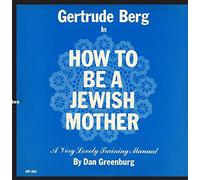How to Be a Jewish Mother