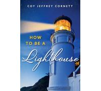 How To Be A Lighthouse