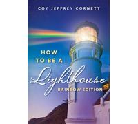 How To Be A Lighthouse - Rainbow Edition