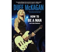 How To Be A Man: (And Other Illusions)