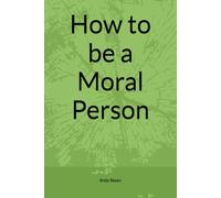 How to be a Moral Person