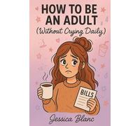 How to Be an Adult
