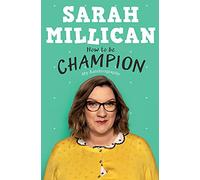 How to be Champion: The No.1 Sunday Times Bestselling Autobiography