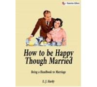How To Be Happy Though Married (ebook)