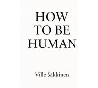 How to Be Human