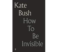 How To Be Invisible