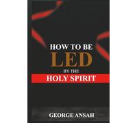 How To Be Le By The Holy Spirit