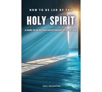 How to be Led by the Holy Spirit