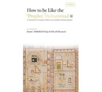How to be Like the Prophet Muhammad ¿ (al-Hady) (HB)