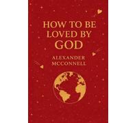 How to be Loved by God