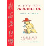 How to be Loved Like Paddington: The perfect gift for Valentine’s Day!