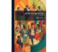 How To Be Rich