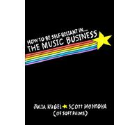 How To Be Self-Reliant In The Music Business