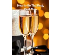 How to Be The Best, Best Man