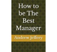 How to be The Best Manager
