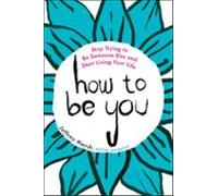 How To Be You (ebook)