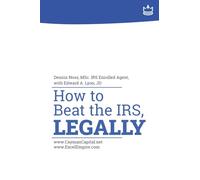 How to Beat the IRS, Legally