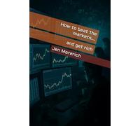 How to beat the markets and get rich