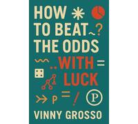 How to Beat the Odds ...with Luck