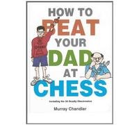 How to Beat Your Dad at Chess (Gambit chess) (Hardback) - Common