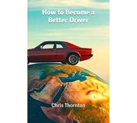 How to Become a Better Driver
