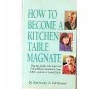 How to Become a Kitchen Table Magnate