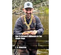 How To Become A Millionaire In Two Simple Steps: The Ultimate Gag Gift Notebook