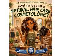 How to Become a Natural Haircare Cosmetologist: NNN EDU Career Explorer Series What Does it Take and What do They do
